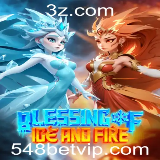 548bet - Explorando BlessingofIceandFire: Um Guia Completo para Iniciantes com 548bet