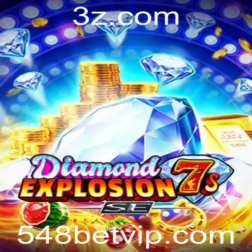548bet - Explorando o Empolgante Mundo de DiamondExplosion7sSE no 548bet